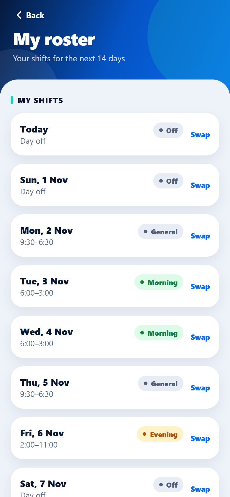 The My roster screen listing the next days with a shift for each, such as General, Morning or Evening, and a Swap link on every day